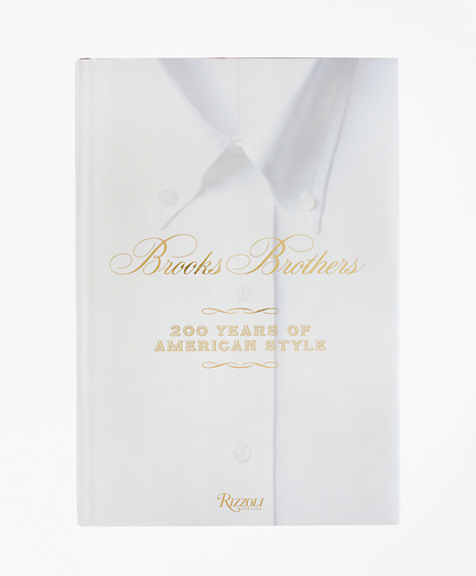 <i>Brooks Brothers: 200 Years of American Style</i>